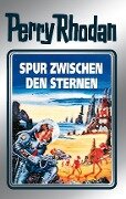 Perry Rhodan 43: Spur zwischen den Sternen (Silberband) - Clark Darlton, H. G. Ewers, Hans Kneifel, William Voltz