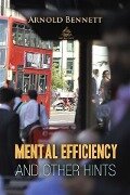 Cover-Bild zum Titel 'Mental Efficiency And Other Hints' von 'Arnold Bennett'