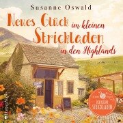 Cover-Bild zum Titel 'Neues Glück im kleinen Strickladen in den Highlands (ungekürzt)' von 'Susanne Oswald'