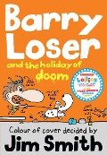 Barry Loser and the Holiday of Doom - Jim Smith