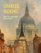 Cover-Bild zum Titel 'Die Silvesterglocken' von 'Charles Dickens'