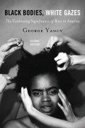 Cover-Bild zum Titel 'Black Bodies, White Gazes' von 'George Yancy'