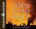 Jesus, Jihad and Peace (Library Edition): What Bible Prophecy Says about World Events Today - Michael Youssef