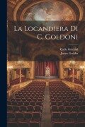 Cover-Bild zum Titel 'La Locandiera Di C. Goldoni' von 'Carlo Goldoni, James Geddes'