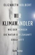 Cover-Bild zum Titel 'Wir Klimawandler' von 'Elizabeth Kolbert'