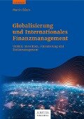 Globalisierung und Internationales Finanzmanagement - Martin Bösch