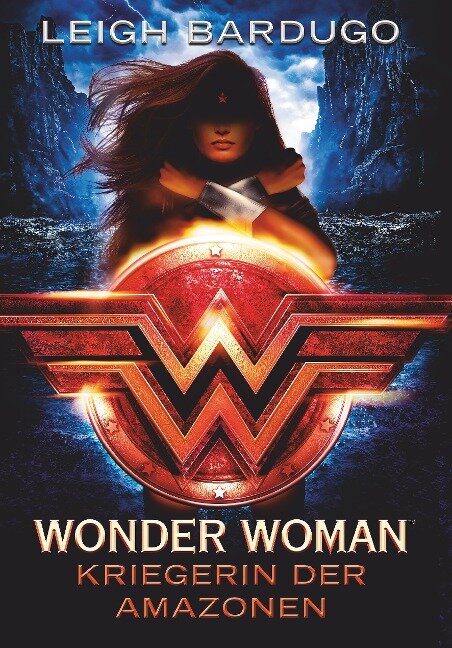 Wonder Woman - Kriegerin der Amazonen - Leigh Bardugo