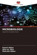 Cover-Bild zum Titel 'MICROBIOLOGIE' von 'Kainat Abbas, Alim-Un Nisa, Mahrukh Abbas'