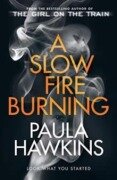 Cover-Bild zum Titel 'A Slow Fire Burning' von 'Paula Hawkins'