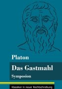 Das Gastmahl - Platon