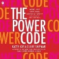 The Power Code: More Joy. Less Ego. Maximum Impact for Women (and Everyone). - Katty Kay, Claire Shipman