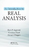 An Introduction to Real Analysis - Ravi P. Agarwal, Cristina Flaut, Donal O'Regan