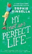 My Not So Perfect Life - Sophie Kinsella