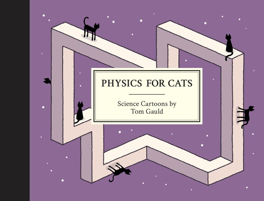 Physics for Cats - Tom Gauld