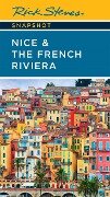 Rick Steves Snapshot Nice & the French Riviera (Third Edition) - Rick Steves, Steve Smith