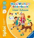 tiptoi® Mein Wörter-Bilderbuch Unser Zuhause - Susanne Gernhäuser