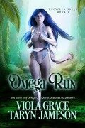 Cover-Bild zum Titel 'Omega Run (Recycled Souls, #1)' von 'Viola Grace, Taryn Jameson'