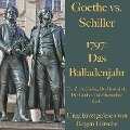 Goethe vs. Schiller: 1797 ¿ Das Balladenjahr - Johann Wolfgang von Goethe, Friedrich Schiller