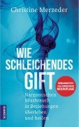 Wie schleichendes Gift - Christine Merzeder