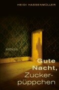 Cover-Bild zum Titel 'Gute Nacht, Zuckerpüppchen' von 'Heidi Hassenmüller'