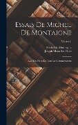 Essais De Michel De Montaigne - Joseph Victor Le Clerc, Michel De Montaigne