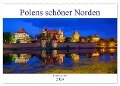 Polens schöner Norden (Wandkalender 2024 DIN A2 quer), CALVENDO Monatskalender - Frauke Scholz