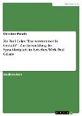 Zu: Paul Celan "Das verstummende Gedicht" - Zur Entwicklung der Sprachlosigkeit im lyrischen Werk Paul Celans - Christine Porath