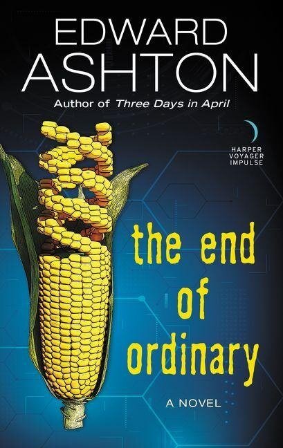 End of Ordinary, The - Edward Ashton