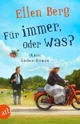 Cover-Bild zum Titel 'Für immer, oder was?' von 'Ellen Berg'