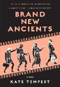 Brand New Ancients - Kate Tempest