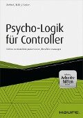 Psycho-Logik für Controller - inkl. Arbeitshilfen online - Heinz-Josef Botthof, Franz Hölzl, Nadja Raslan