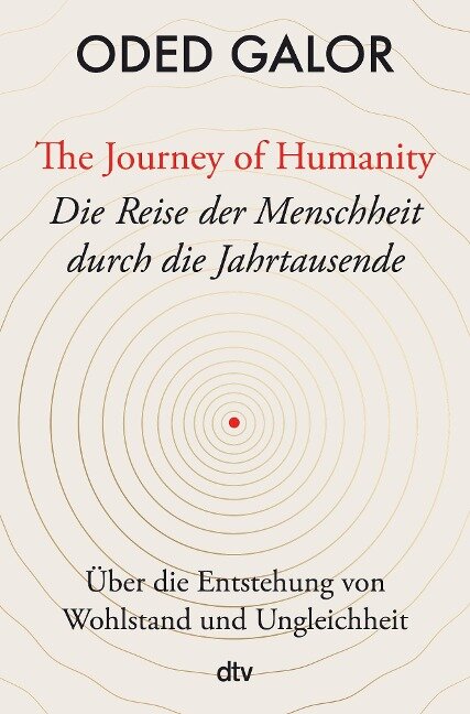 The Journey of Humanity - Die Reise der Menschheit durch die Jahrtausende - Oded Galor