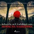Schwänke und Anekdoten vom Hodscha Nasreddin (Ungekürzt) - Nasreddin Hodscha