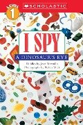 Cover-Bild zum Titel 'I Spy a Dinosaur's Eye (Scholastic Reader, Level 1)' von 'Jean Marzollo'
