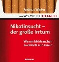 Cover-Bild zum Titel 'Der Psychocoach 1: Nikotinsucht - der große Irrtum' von 'Andreas Winter'