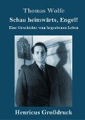 Schau heimwärts, Engel (Großdruck) - Thomas Wolfe