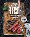 Fleisch. 80 Rezepte. Warenkunde & Techniken. Mit Grill-Spezial - Stefan Wiertz
