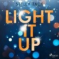 Cover-Bild zum Titel 'Light it up (Stars and Lovers 2)' von 'Stella Tack'
