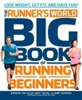 The Runner's World Big Book of Running for Beginners - Jennifer Van Allen, Bart Yasso, Amby Burfoot, Pamela Nisevich Bede, Editors of Runner's World Maga