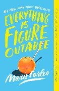Everything Is Figureoutable - Marie Forleo