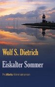 Eiskalter Sommer - Wolf S. Dietrich