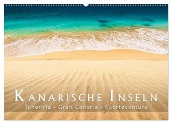 Die Kanarische Inseln Teneriffa, Gran Canaria und Fuerteventura (Wandkalender 2026 DIN A2 quer), CALVENDO Monatskalender - Patrick Rosyk