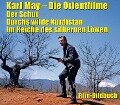 Karl May. Die Orientfilme: Der Schut - Durchs Wilde Kurdistan - Im Reiche des silbernen Löwen - 