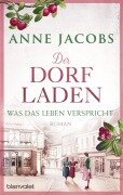 Cover-Bild zum Titel 'Der Dorfladen - Was das Leben verspricht' von 'Anne Jacobs'