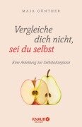 Cover-Bild zum Titel 'Vergleiche dich nicht, sei du selbst' von 'Maja Günther'