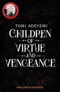 Cover-Bild zum Titel 'Children of Virtue and Vengeance' von 'Tomi Adeyemi'