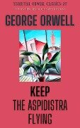 Cover-Bild zum Titel 'Keep the Aspidistra Flying' von 'George Orwell, George Orwell'