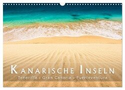 Die Kanarische Inseln Teneriffa, Gran Canaria und Fuerteventura (Wandkalender 2025 DIN A3 quer), CALVENDO Monatskalender - Patrick Rosyk