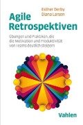 Cover-Bild zum Titel 'Agile Retrospektiven' von 'Esther Derby, Diana Larsen'