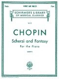 Scherzi; Fantasy in F Minor: Schirmer Library of Classics Volume 32 Piano Solo - Frederic Chopin